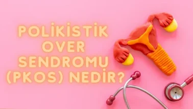 Kadınlarda polikistik over sendromu’na dikkat!
