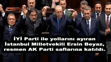 İYİ Parti’den istifa eden Milletvekili Ersin Beyaz, AK Parti’ye katıldı