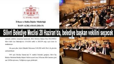 Silivri Belediye Meclisi 20 Haziran’da, belediye başkan vekilini seçecek