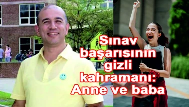 Sınav başarısının gizli kahramanı: Başarı sınav günü değil evde başlıyor