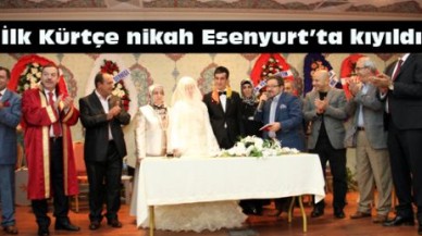 İlk Kürtçe nikah Esenyurt’ta kıyıldı