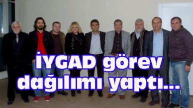 İYGAD görev dağılımı yaptı…