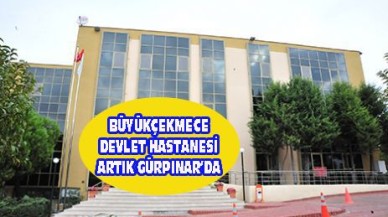 HASTANE ARTIK GÜRPINAR’DA