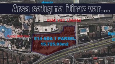 Arsa satışına itiraz var…