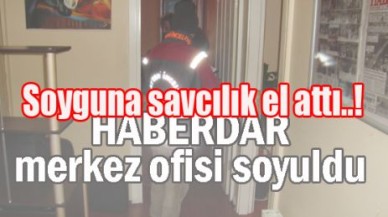 HABERDAR’ın soyulması savcılıkta