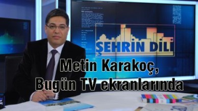 Karakoç, Bugün TV ekranlarında