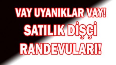 SATILIK DİŞÇİ RANDEVULARI!