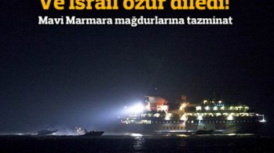 İsrail Mavi Marmara için özür diledi