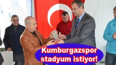 Kumburgazspor stadyum istiyor!