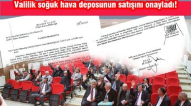 Valilik soğuk hava deposunun satışını onayladı!