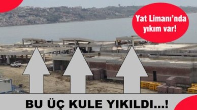 Yat Limanı’nda yıkım var!
