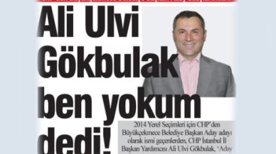 Gökbulak ben yokum dedi!