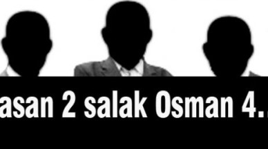 Hasan 2 salak Osman 4…!
