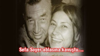 Soyer ailesinin acı kaybı
