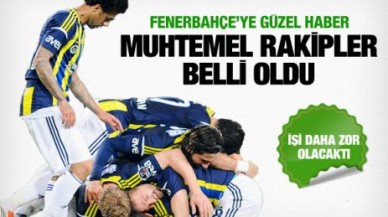 Fenerbahçe'nin muhtemel rakipleri