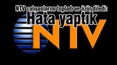 NTV özür diledi: Hata yaptık