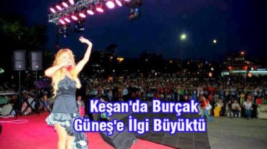 Keşan'da Burçak Güneş'e İlgi Büyüktü