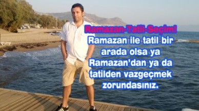 Ramazan-Tatil-Seçim!