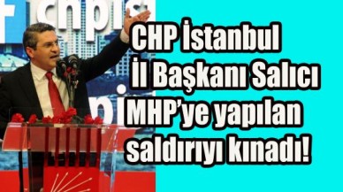 CHP İl Başkanı Salıcı’dan kınama!