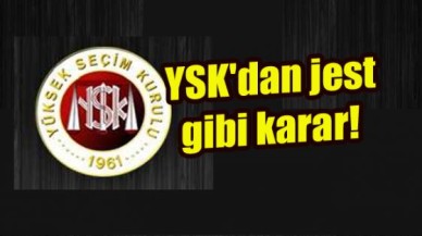 YSK'dan jest gibi karar!
