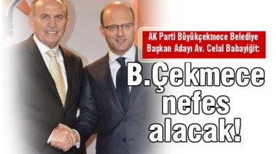 'Büyükçekmece nefes alacak'