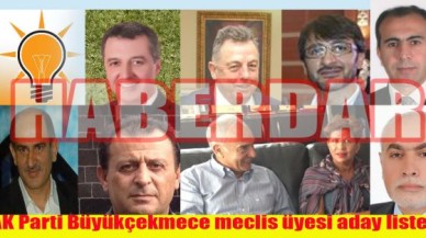 İşte AK Parti Büyükçekmece belediye meclis üyesi aday listesi