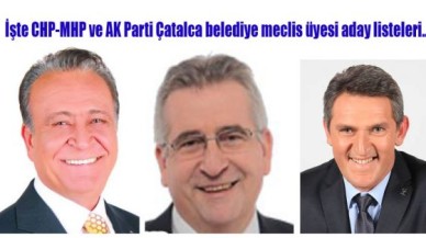 Çatalca belediye meclis üyesi aday listeleri...