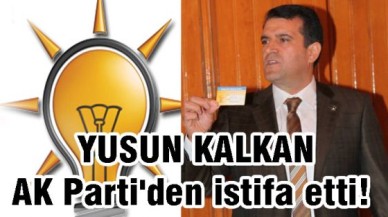 Çapan için AK Parti'den istifa etti!