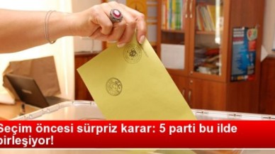 Bu ilde 5 Parti Birleşme Kararı Aldı
