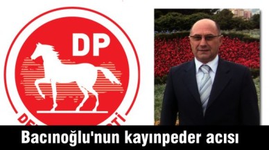 Bacınoğlu'nun kayınpeder acısı