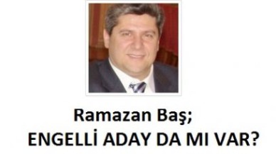 Engellileri aday yapmadılar!