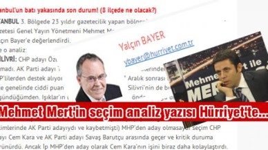 Mehmet Mertin seçim analiz yazısı Hürriyette...