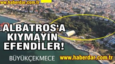 ALBATROS'A KIYMAYIN EFENDİLER!