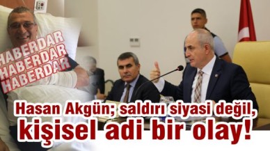 Akgün; saldırı siyasi değil, kişisel adi bir olay!