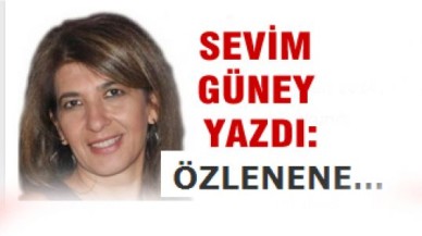 ÖZLENENE…