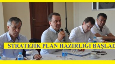 STRATEJİK PLAN HAZIRLIĞI BAŞLADI