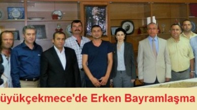 Büyükçekmece'de Erken Bayramlaşma…