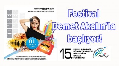 Beklenen festival Demet Akalın’la başlıyor!