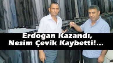 Erdoğan Kazandı, Nesim Çevik Kaybetti!…