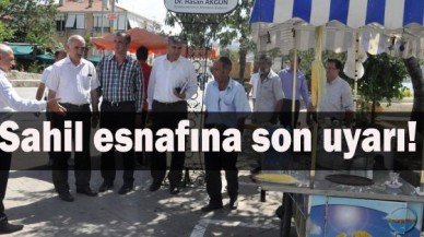 Sahil esnafına son uyarı!