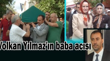 Volkan Yılmaz'ın baba acısı