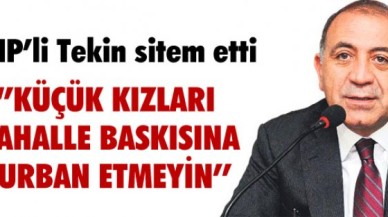 CHP'Lİ TEKİN SİTEM ETTİ