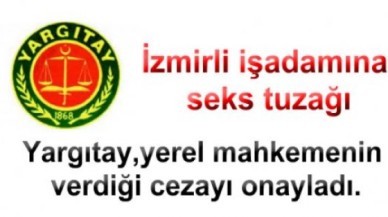 İzmirli işadamına seks tuzağı