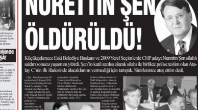 NURETTİN ŞEN ÖLDÜRÜLDÜ!