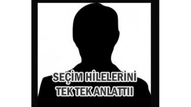 SEÇİM HİLELERİNİ TEK TEK ANLATTII