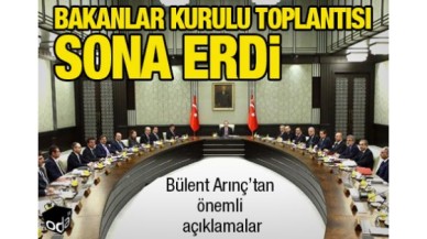 Bakanlar Kurulu toplantısı sona erdi