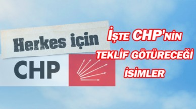 İşte CHP'nin teklif götüreceği isimler