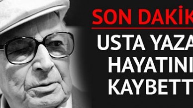 Yaşar Kemal hayatını kaybetti