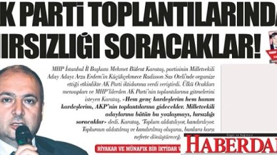 AKP toplantılarında hırsızlığı soracaklar