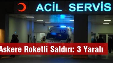 Askere Roketli Saldırı: 3 Yaralı